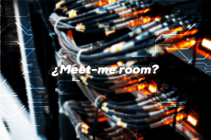 ¿Qué es un meet me room o sala de encuentro en un data center?