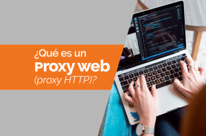 Qué-es-un-proxy-web,-también-llamado-proxy-HTTP-min